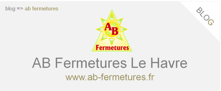 Articles sur notre actualité AB Fermetures Le Havre