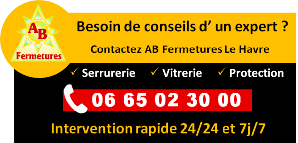 Les conseils d' expert de l' entreprise AB Fermetures vitrier, serrurier à Le Havre en Seine Maritime (76)